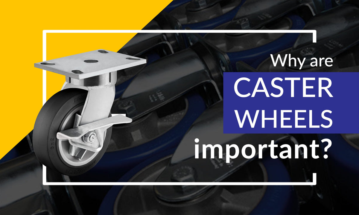 What Are the Key Benefits of Using Wheel Casters?